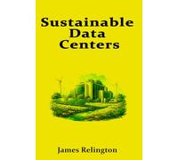 Sustainable Data Centers: PUE, WUE, and Carbon Reporting for Modern Facilities