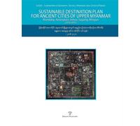 - Sustainable Destination Plan for Ancient Cities of Upper Myanmar. Mandalay, A