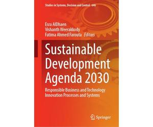 Sustainable Development Agenda 2030: Responsible Business and Technology Innovation Processes and Systems