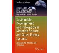 Sustainable Development and Innovation in Materials Science and Green Energy Systems: Advancements of Science and Technology