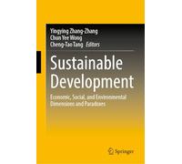 Sustainable Development: Economic, Social, and Environmental Dimensions and Paradoxes