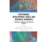 Sustainable Development Goals and Business Dynamics: Theoretical Advances and Practical Insights