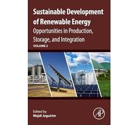 Sustainable Development of Renewable Energy: Opportunities in Production, Storage, and Integration (2)