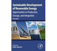 Sustainable Development of Renewable Energy: Opportunities in Production, Storage, and Integration: 2