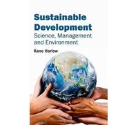 Sustainable Development: Science, Management and Environment (Copertina rigida)