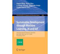 Sustainable Development through Machine Learning, AI and IoT: Third International Conference, ICSD 2025, New Delhi, India, June 14-15, 2025, Proceedings, Part II