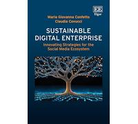 Sustainable Digital Enterprise: Innovating Strategies for the Social Media Ecosystem