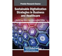 Sustainable Digitalization Strategies in Business and Healthcare