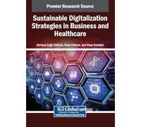Sustainable Digitalization Strategies in Business and Healthcare