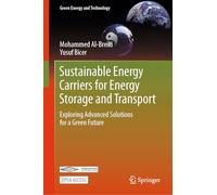Sustainable Energy Carriers for Energy Storage and Transport: Exploring Advanced Solutions for a Green Future