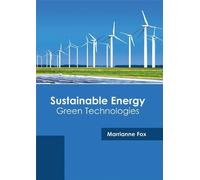 Sustainable Energy: Green Technologies (Copertina rigida)