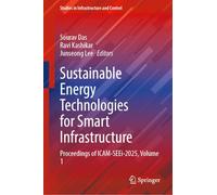 Sustainable Energy Technologies for Smart Infrastructure: Proceedings of ICAM-SEEi-2025, Volume 1