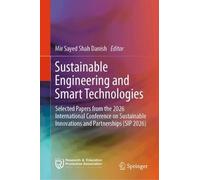 Sustainable Engineering and Smart Technologies: Selected Papers from the 2026 International Conference on Sustainable Innovations and Partnerships (SIP 2026)