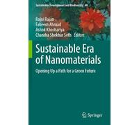 Sustainable Era of Nanomaterials: Opening Up a Path for a Green Future: 40