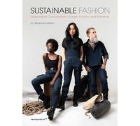 Sustainable fashion. Responsible consumption, design, fabrics, and materials