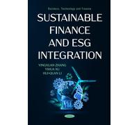 Sustainable Finance and ESG Integration (Business, Technology and Finance Series)