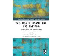 Sustainable Finance and ESG Investing: Integration and Performance