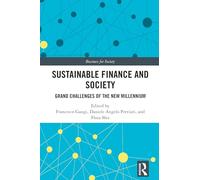 Sustainable Finance and Society: Grand Challenges of the New Millennium