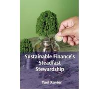 Sustainable Finance's Steadfast Stewardship: Guiding the ethical implementation of responsible financial instruments that promote long-term environmental sustainability