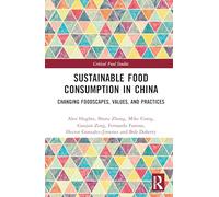Sustainable Food Consumption in China: Changing Foodscapes, Values and Practices