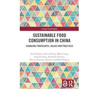 Sustainable Food Consumption in China: Changing Foodscapes, Values and Practices