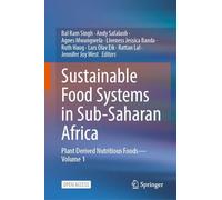 Sustainable Food Systems in Sub-Saharan Africa: Plant Derived Nutritious Foods-Volume 1