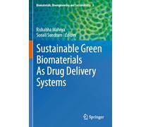 Sustainable Green Biomaterials As Drug Delivery Systems: 1