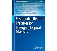 Sustainable Health Practices for Emerging Tropical Diseases