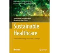 Sustainable Healthcare: Traditional Knowledge and Current Challenges