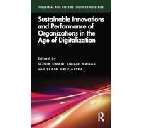 Sustainable Innovations and Performance of Organizations in the Age of Digitalization