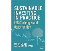 Sustainable Investing in Practice: ESG Challenges and Opportunities
