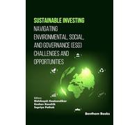 Sustainable Investing: Navigating Environmental, Social, and Governance (ESG) Challenges and Opportunities