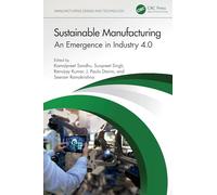 Sustainable Manufacturing: An Emergence in Industry 4.0