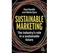 Sustainable Marketing: The Industry’s Role in a Sustainable Future