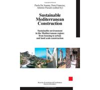 Sustainable mediterranean construction. Sustainable environment in the mediterranean region: from housing to urban and land scale construction