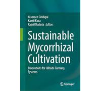 Sustainable Mycorrhizal Cultivation: Innovations for Hillside Farming Systems