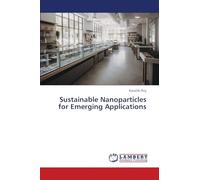 Sustainable Nanoparticles for Emerging Applications
