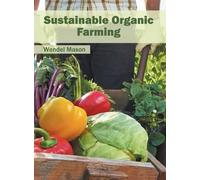 Sustainable Organic Farming (Copertina rigida)