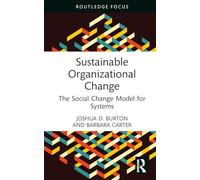 Sustainable Organizational Change: The Social Change Model for Systems