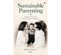 Sustainable Parenting: Guiding Tiny Steps Toward a Better Tomorrow