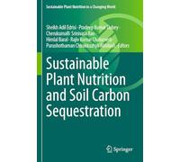 Sustainable Plant Nutrition and Soil Carbon Sequestration