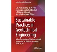 Sustainable Practices in Geotechnical Engineering: Select Proceedings of the International Symposium on Offshore Geotechnics (ISOG 2024)