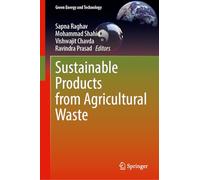 Sustainable Products from Agricultural Waste