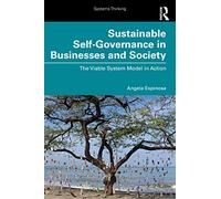 Sustainable Self-Governance in Businesses and Society: The Viable System Model in Action