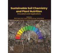 Sustainable Soil Chemistry and Plant Nutrition: Innovations and Applications