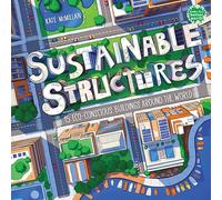 Sustainable Structures: 15 Eco-conscious Buildings Around the World