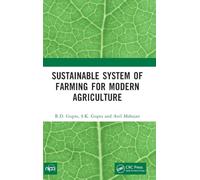 Sustainable System of Farming for Modern Agriculture