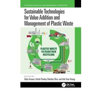 Sustainable Technologies for Value Addition and Management of Plastic Waste