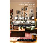 Sustainable & Thrifted Décor: How to reuse, repurpose, and style second-hand items - safely, affordably, and beautifully