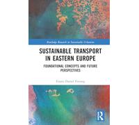 Sustainable Transport in Eastern Europe: Foundational Concepts and Future Perspectives